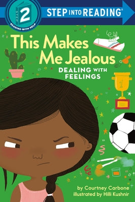 This Makes Me Jealous: Dealing with Feelings by Carbone, Courtney