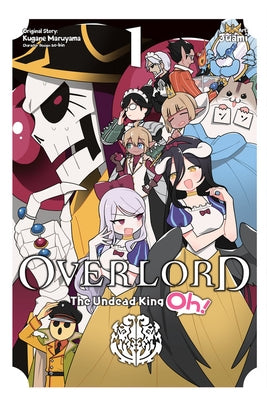 Overlord: The Undead King Oh!, Vol. 1 by Maruyama, Kugane