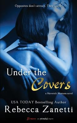 Under the Covers by Zanetti, Rebecca