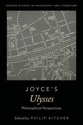 Joyce's Ulysses: Philosophical Perspectives by Kitcher, Philip