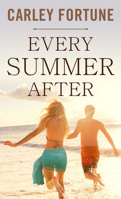 Every Summer After by Fortune, Carley