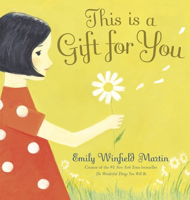 This Is a Gift for You by Martin, Emily Winfield