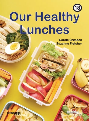 Our Healthy Lunches: Book 18 by Crimeen, Carole