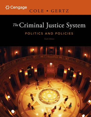 The Criminal Justice System: Politics and Policies by Cole, George F.