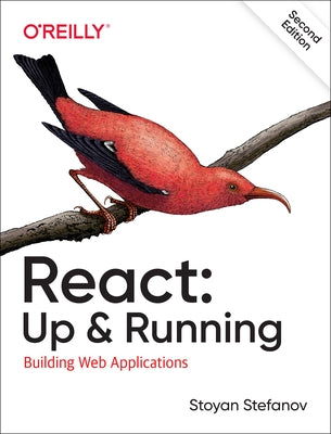 React: Up & Running: Building Web Applications by Stefanov, Stoyan