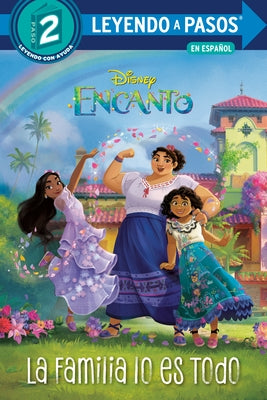 La Familia Lo Es Todo (Family Is Everything Spanish Edition) (Disney Encanto) by Mack, Luz M.