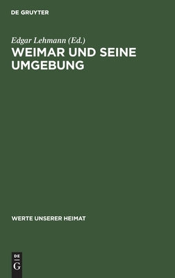 Weimar und seine Umgebung by No Contributor