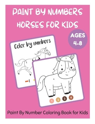 Paint By Numbers Horses for Kids Ages 4-8 - Paint By Number Coloring Book for Kids by Fletcher, David
