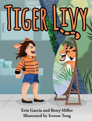 Tiger Livy by Garcia, Erin