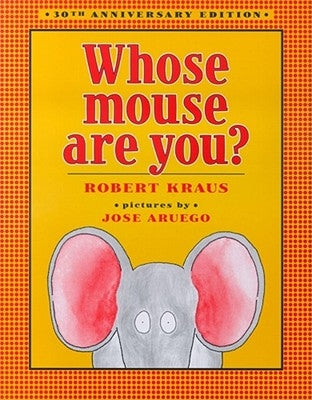 Whose Mouse Are You? by Kraus, Robert