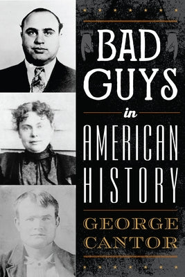 Bad Guys in American History by Cantor