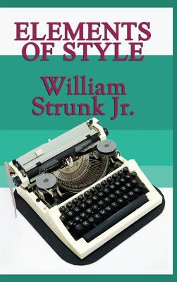 Elements of Style by Strunk, William, Jr.