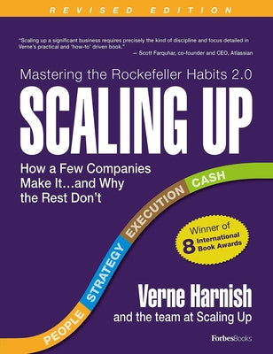 Scaling Up: How a Few Companies Make It...and Why the Rest Don't (Rockefeller Habits 2.0 Revised Edition) by Harnish, Verne