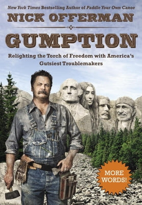 Gumption: Relighting the Torch of Freedom with America's Gutsiest Troublemakers by Offerman, Nick