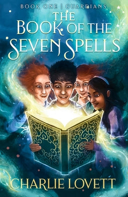 The Book of the Seven Spells: Guardians by Lovett, Charlie