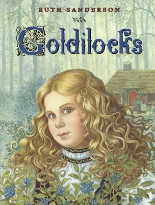 Goldilocks by Sanderson, Ruth