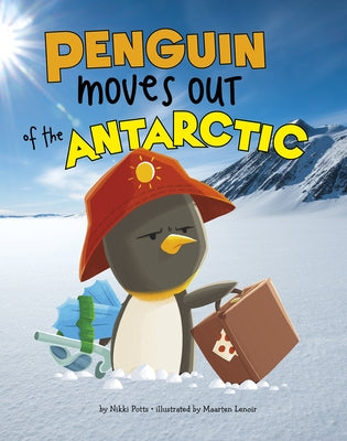 Penguin Moves Out of the Antarctic by Potts, Nikki