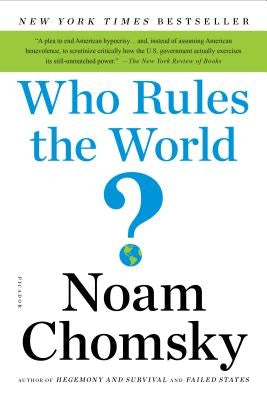 Who Rules the World? by Chomsky, Noam