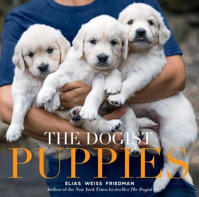 The Dogist Puppies by Friedman, Elias Weiss