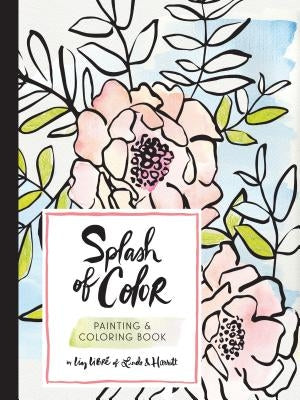 Splash of Color Painting & Coloring Book by Liz Libre of Linda & Harriett