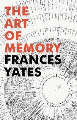 The Art of Memory by Yates, Frances A.