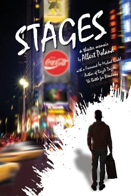 Stages: A Theater Memoir by Poland, Albert