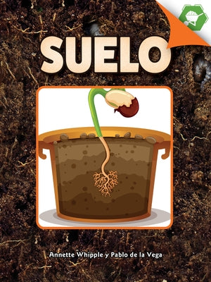 Suelo: Soil by Whipple, Annette