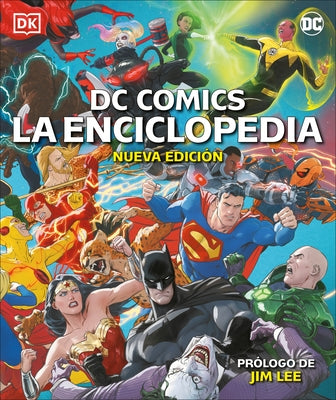 DC Comics La Enciclopedia: La Guía Definitiva de Los Personajes del Universo DC by Manning, Matthew K.