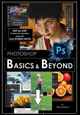 Photoshop: Basics and Beyond in Adobe Photoshop cc by Dcruz, Daniel