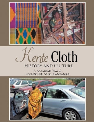 Kente Cloth: New Edition by Asamoah-Yaw, Ernest