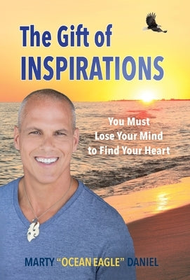 The Gift of Inspirations by Daniel, Marty Ocean Eagle