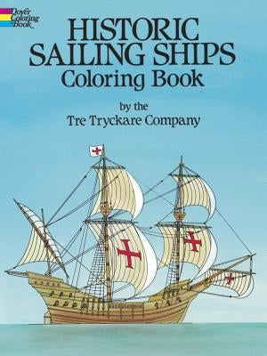 Historic Sailing Ships Coloring Book by Tre Tryckare Co