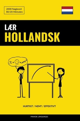 Lær Hollandsk - Hurtigt / Nemt / Effektivt: 2000 Nøgleord by Languages, Pinhok