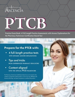 PTCB Practice Exam Book: 4 Full-Length Practice Assessments with Answer Explanations for the Pharmacy Technician Certification Board Test by Falgout