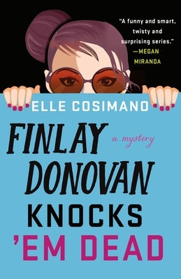 Finlay Donovan Knocks 'em Dead by Cosimano, Elle