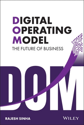 Digital Operating Model: The Future of Business by Sinha, Rajesh