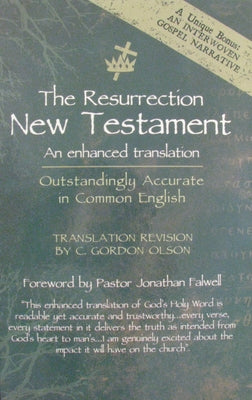 The Resurrection New Testament: An Enhanced Translation by Olson, C. Gordon