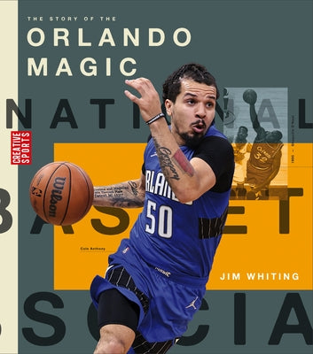 The Story of the Orlando Magic by Whiting, Jim