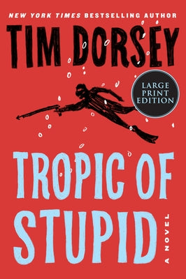 Tropic of Stupid by Dorsey, Tim