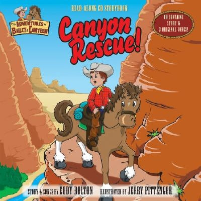 Canyon Rescue! [With CD Contains Story & 3 Original Songs] by Bolton, Eddy