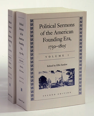 Political Sermons of the American Founding Era: 1730-1805 by Sandoz, Ellis