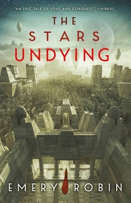 The Stars Undying by Robin, Emery