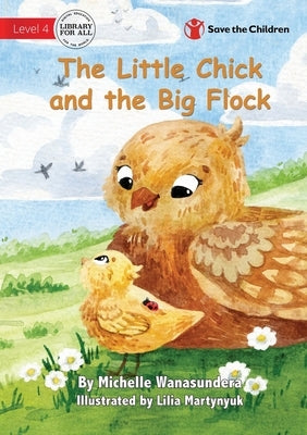 The Little Chick and the Big Flock by Wanasundera, Michelle