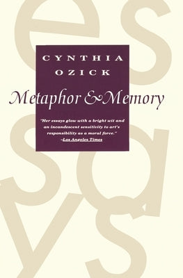 Metaphor & Memory by Ozick, Cynthia