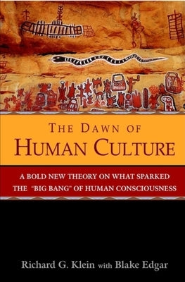 The Dawn of Human Culture by Klein, Richard G.