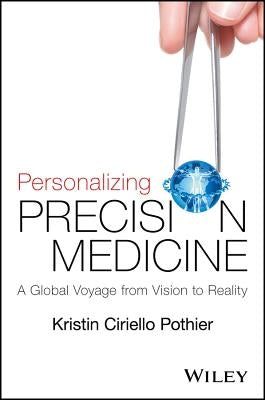 Personalizing Precision Medicine by Pothier, Kristin Ciriello