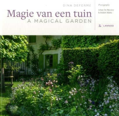 A Magical Garden: An Inspiring Walk Through Paradise by Deferme, Dina