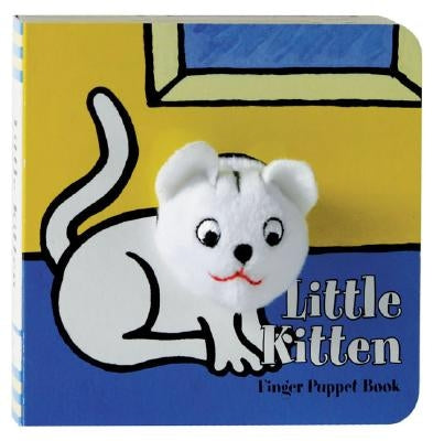 Little Kitten: Finger Puppet Book: (Finger Puppet Book for Toddlers and Babies, Baby Books for First Year, Animal Finger Puppets) by Chronicle Books