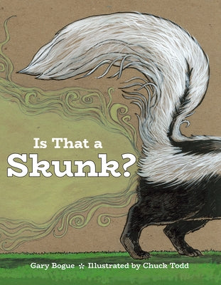 Is That a Skunk? by Bogue, Gary