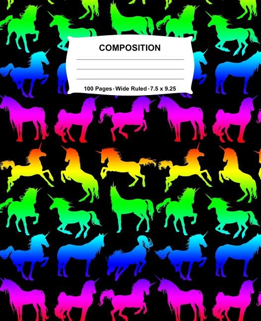 Composition Notebook: Unicorns Rainbow Neon Notebook Wide Ruled 100 Pages 7.5 x 9.25 by Jotters, Swotters